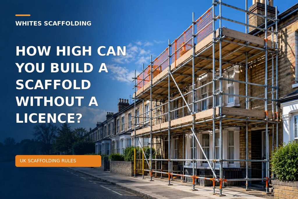 How High Can You Build a Scaffold Without a Licence?
